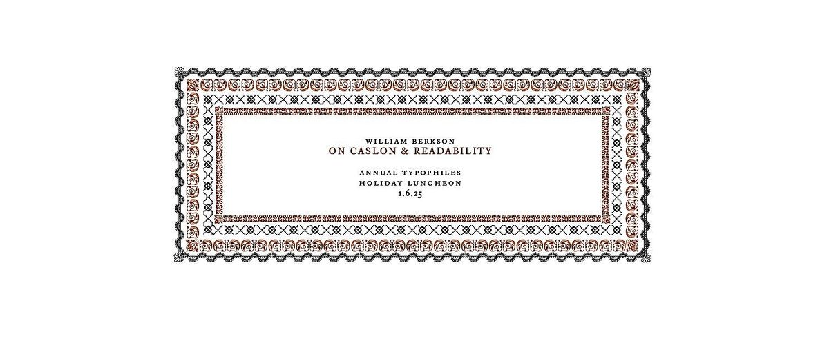 Annual Holiday Luncheon: On Caslon & Readability