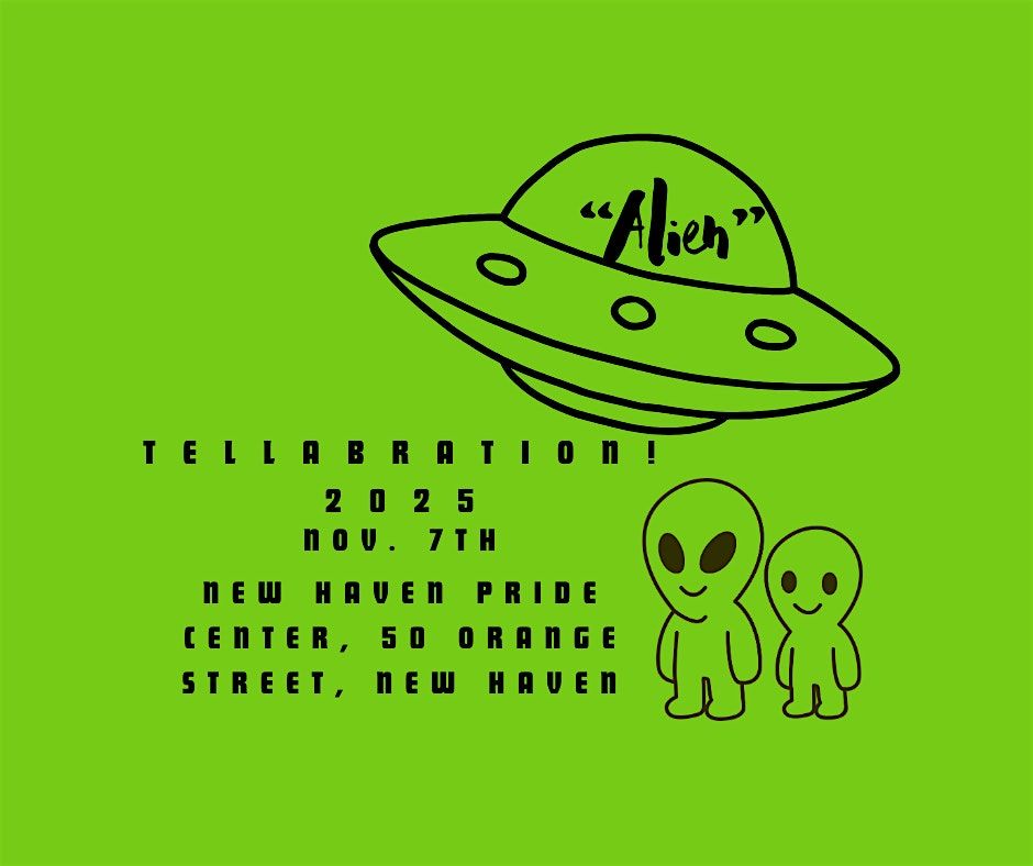Tellabration! at the New Haven Pride Center presents: Alien