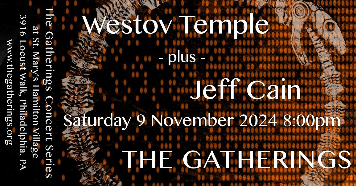 Westov Temple + Jeff Cain at The Gatherings