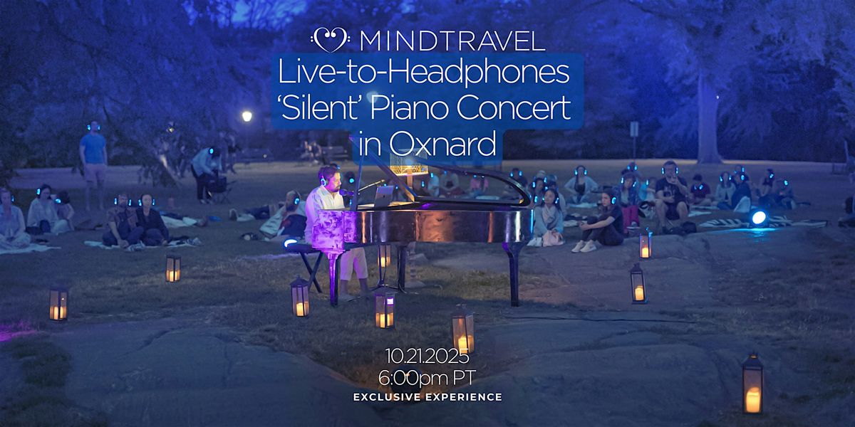 MindTravel October Live-to-Headphones 'Silent' Piano Concert in Oxnard