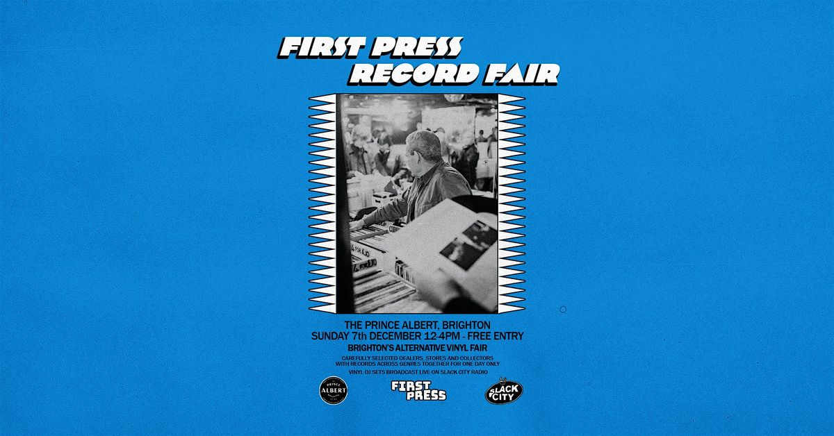 First Press Record Fair @ The Prince Albert, Brighton - 07\/12\/25 12-4pm