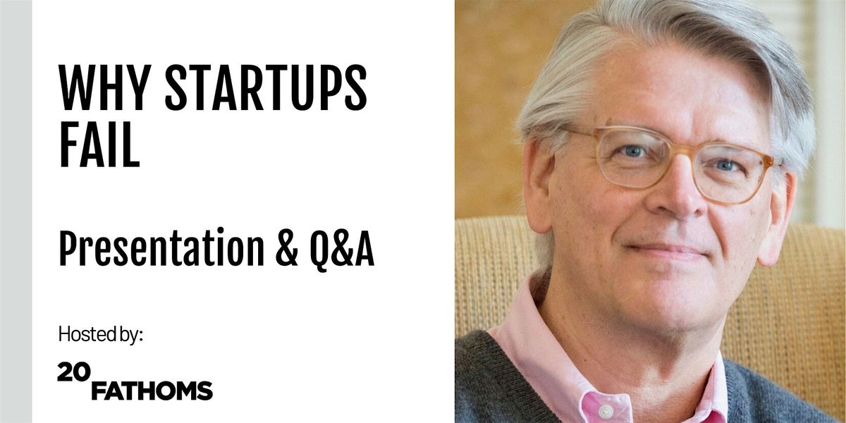 Why Startups Fail - Virtual Event & Watch Party