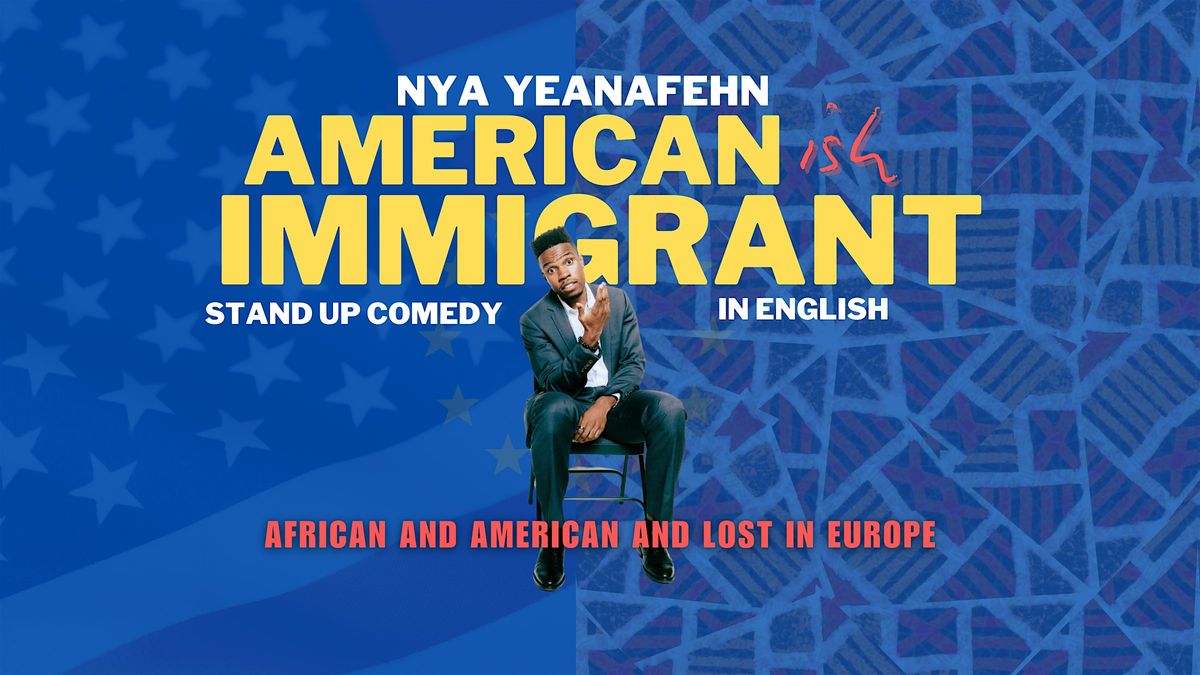 American -ish Immigrant | English Stand Up Comedy in Madrid