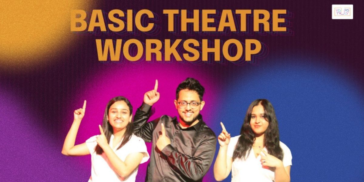 Basic Theater Workshop (3 Weekends)