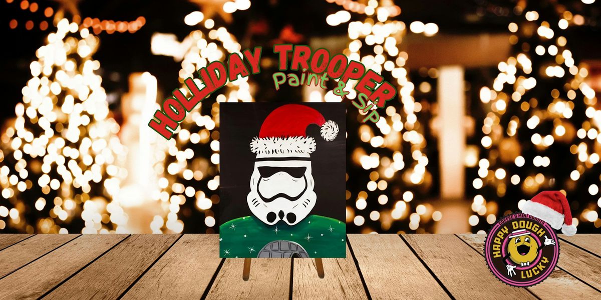 Holliday Trooper Paint & Sip - Happy Dough Lucky