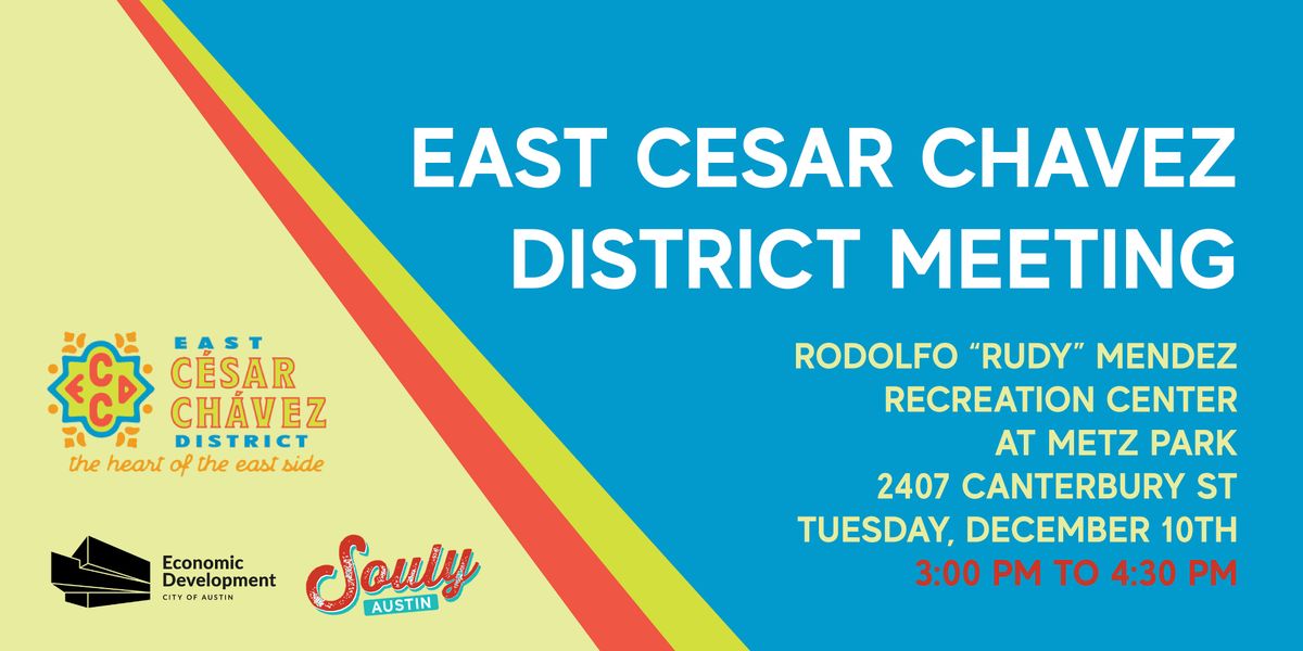 East Cesar Chavez District Meeting #2