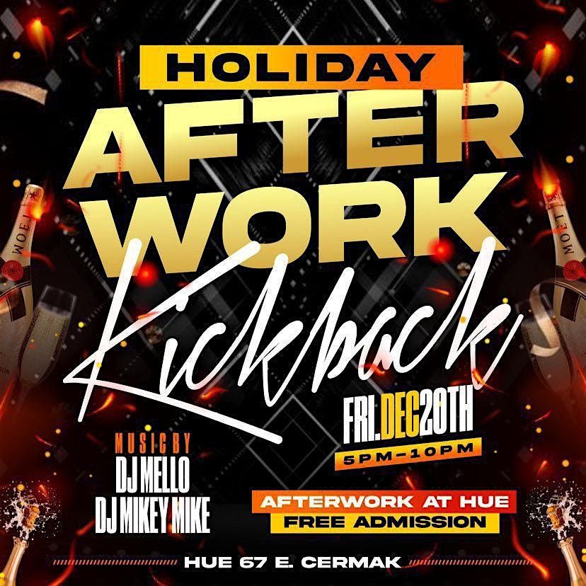 Holiday After-Work Kickback At Hue Friday, Dec. 20th 5:00 P.M. -10:00 P.M.