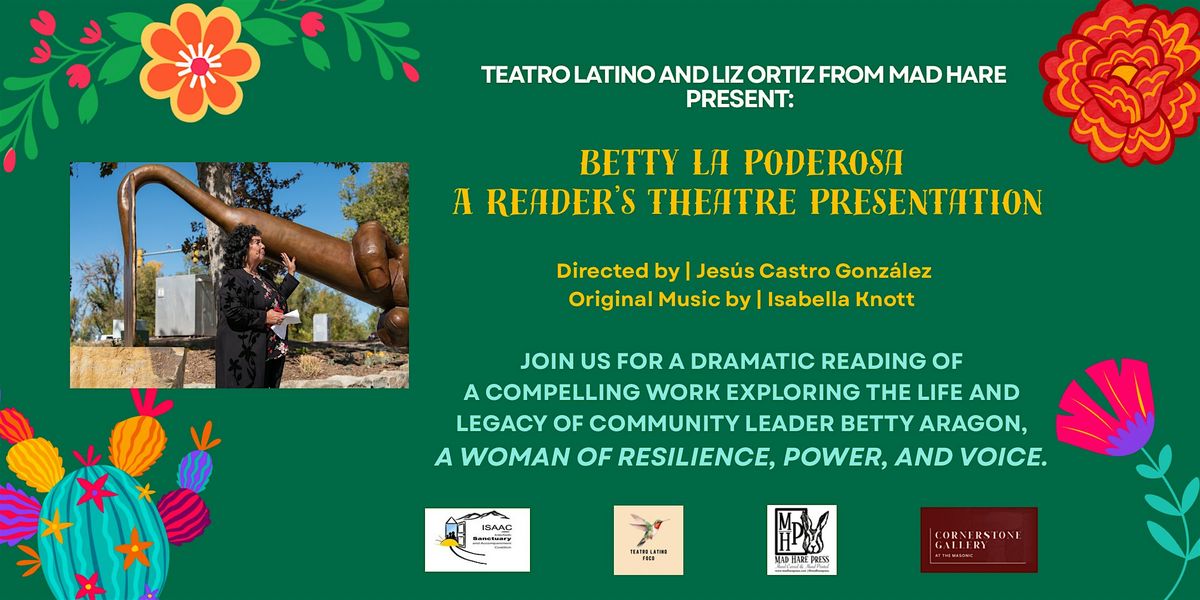 Betty La Poderosa | A Reader\u2019s Theatre Presentation + Gallery Walkthrough