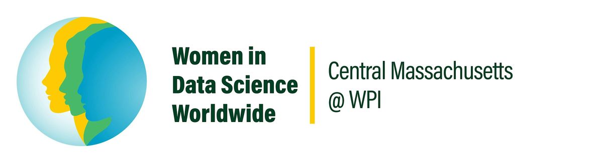 2025 Central Mass Women in Data Science Panel @ WPI