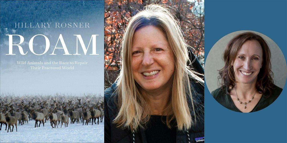 Hillary Rosner -- "Roam," with Hannah Nordhaus