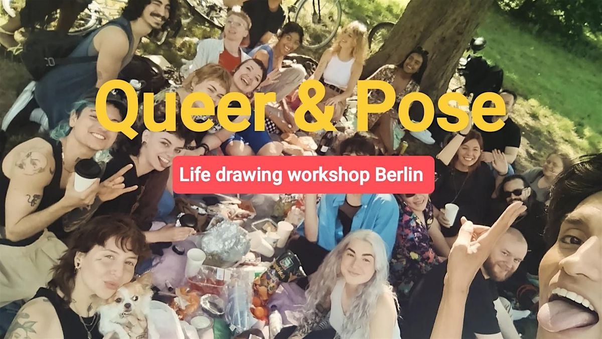 Queer & Pose life : Life drawing workshop Prenzlauer berg
