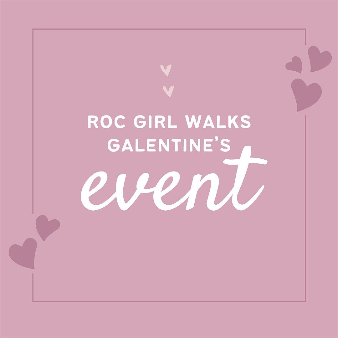 roc girl walks galentine's event