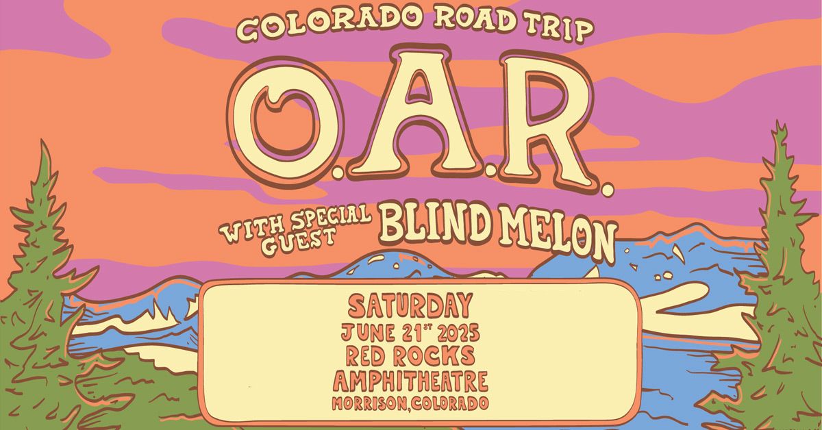 O.A.R. at Red Rocks Amphitheatre with Blind Melon