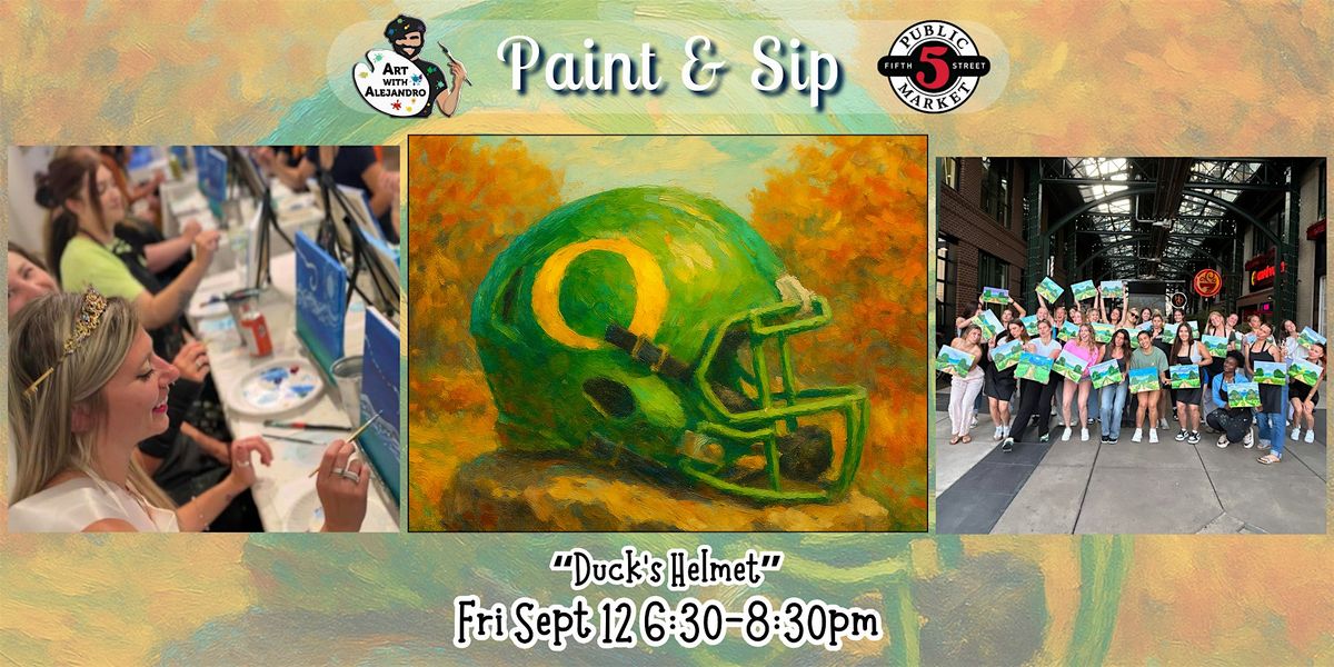 Paint & Sip at 5th St Alley \u201cUO Duck\u2019s Helmet\u201d