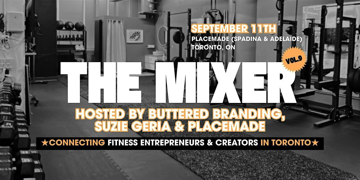 \u2605THE MIXER\u2605 TORONTO NETWORKING EVENT FOR FITNESS ENTREPRENEURS