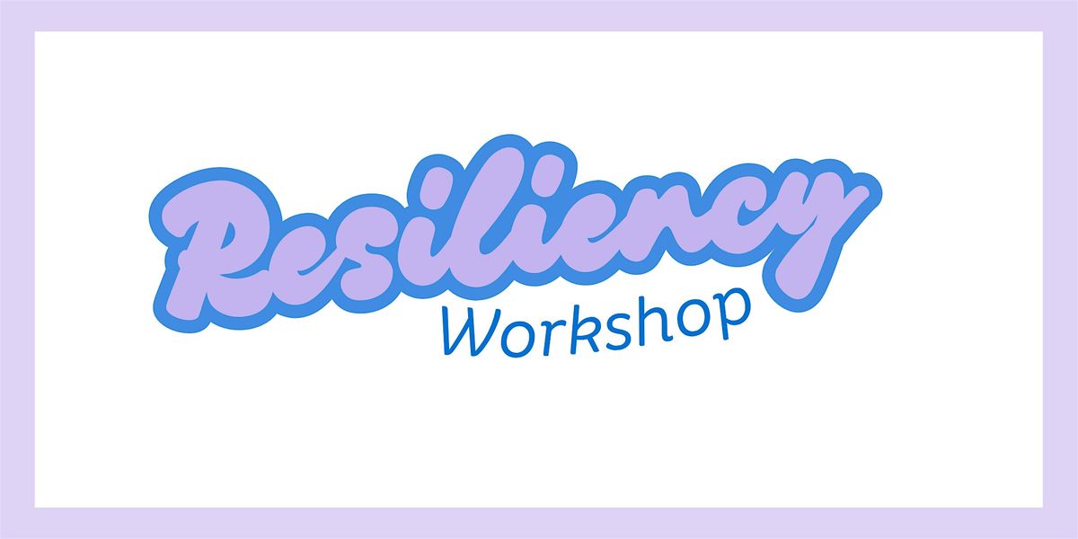 Department of Mental Health: Resiliency Workshop