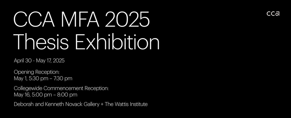 2025 Graduate Fine Arts MFA Thesis Exhibition