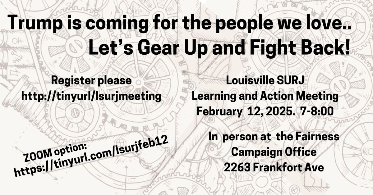 Gear up to Fight Back!  LSURJ Monthly Meeting