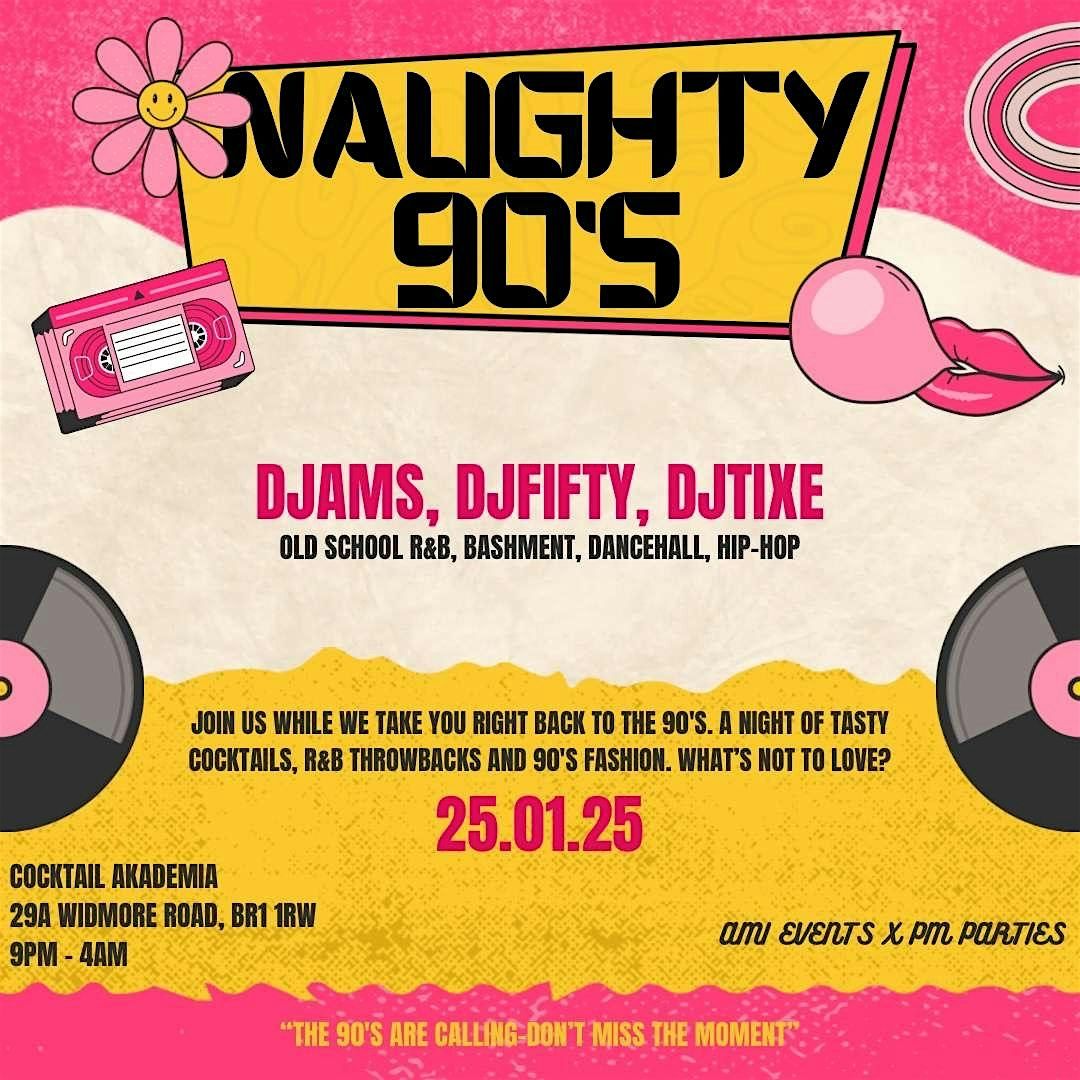 NAUGHTY 90'S PARTY