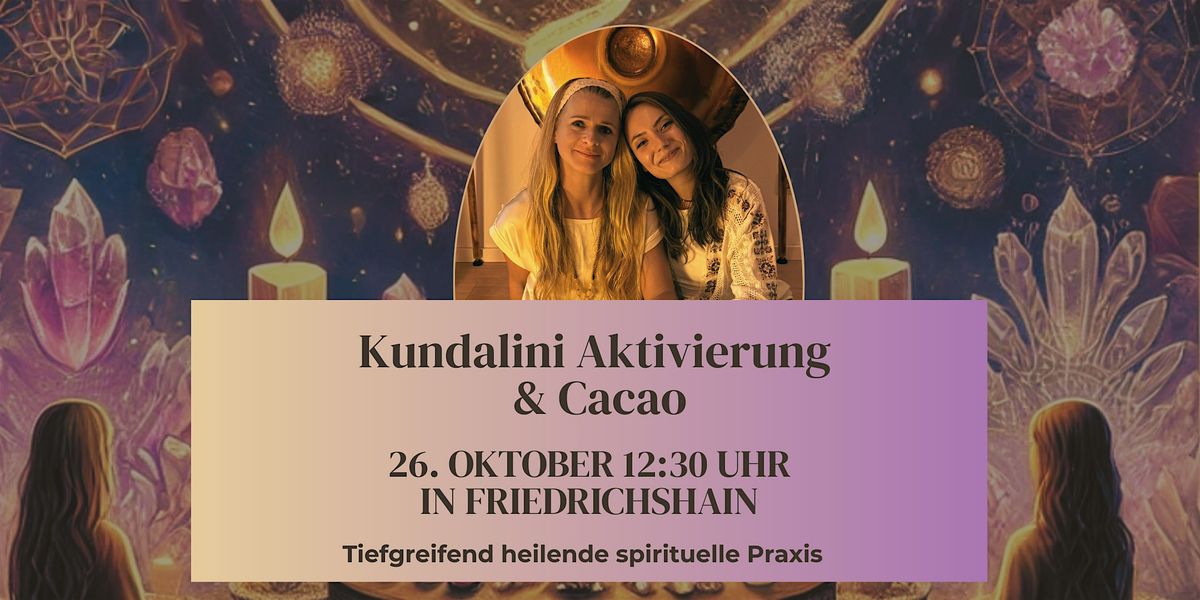 Kundalini Aktivierung mit Cacao - Julia & Jolanta