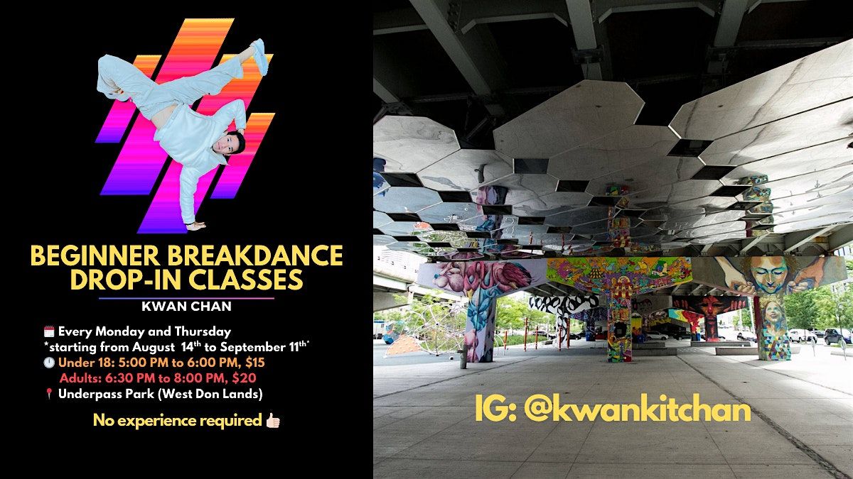 Breakdance Classes at The Underpass Park | Kwan Chan