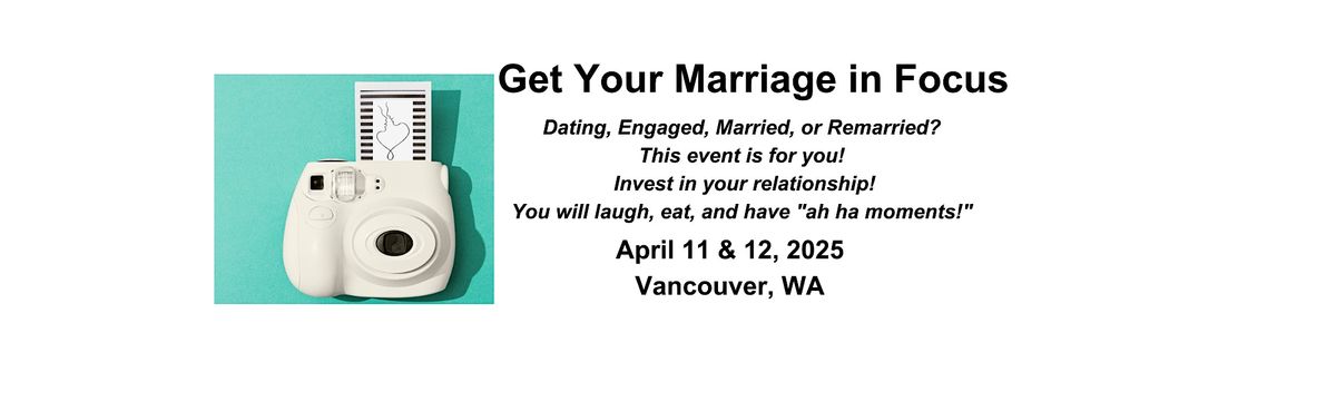 Get Your Marriage in Focus