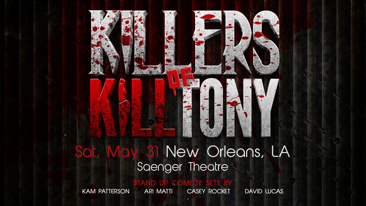 Killers of K*ll Tony