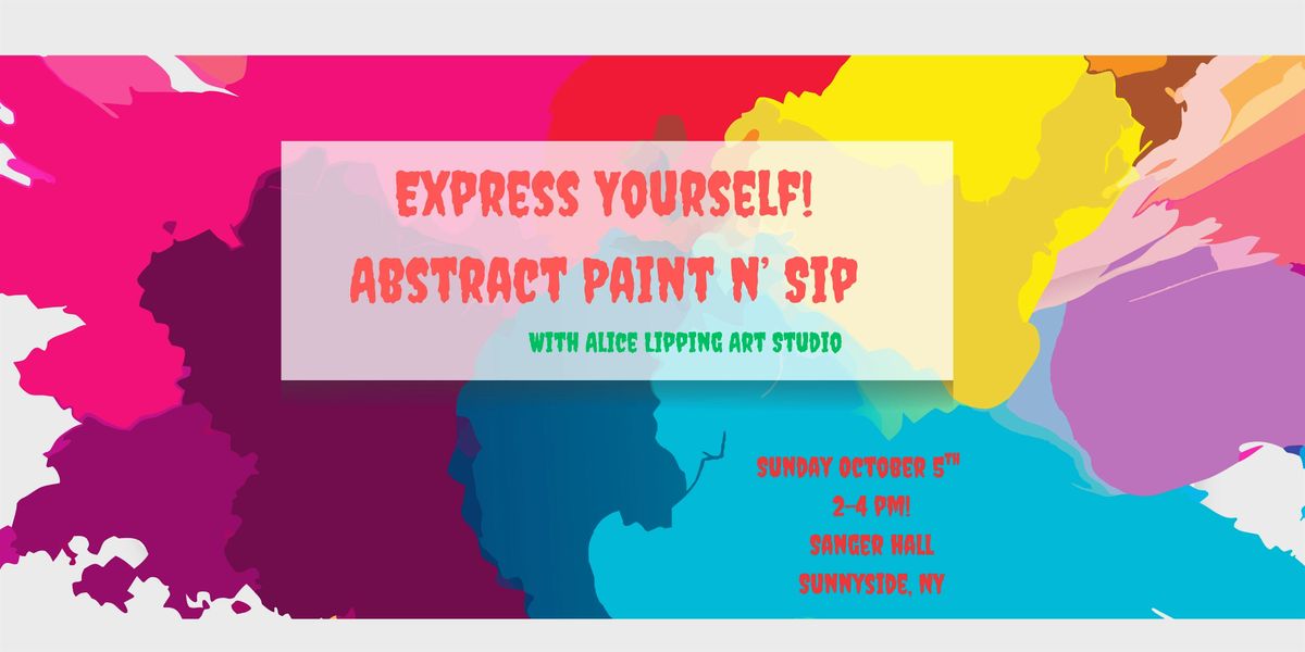 Express Yourself!  Abstract Paint n' Sip at Sanger Hall