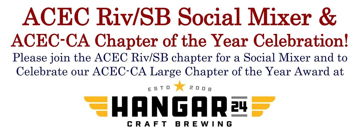 ACEC Riv\/SB - Social Mixer at Hanger 24 Riverside