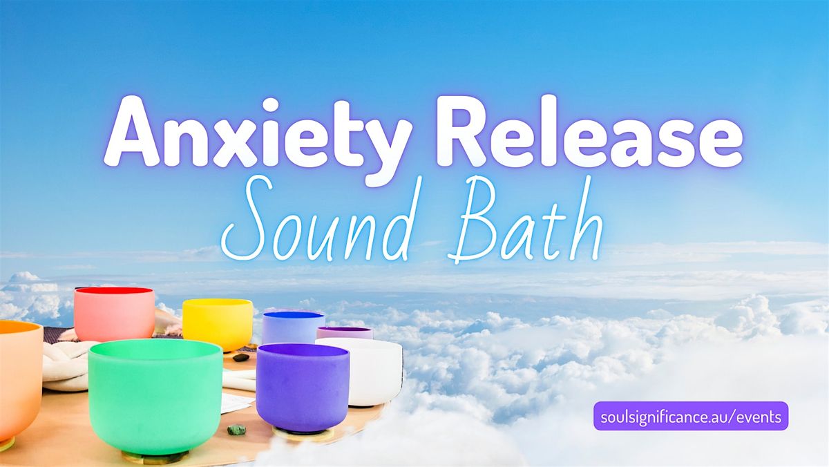 Anxiety Release Sound Bath
