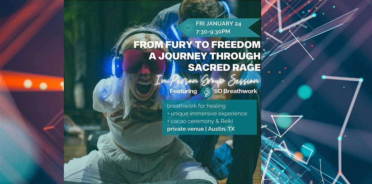 9D Breathwork - From Fury to Freedom: A Journey through Sacred Rage