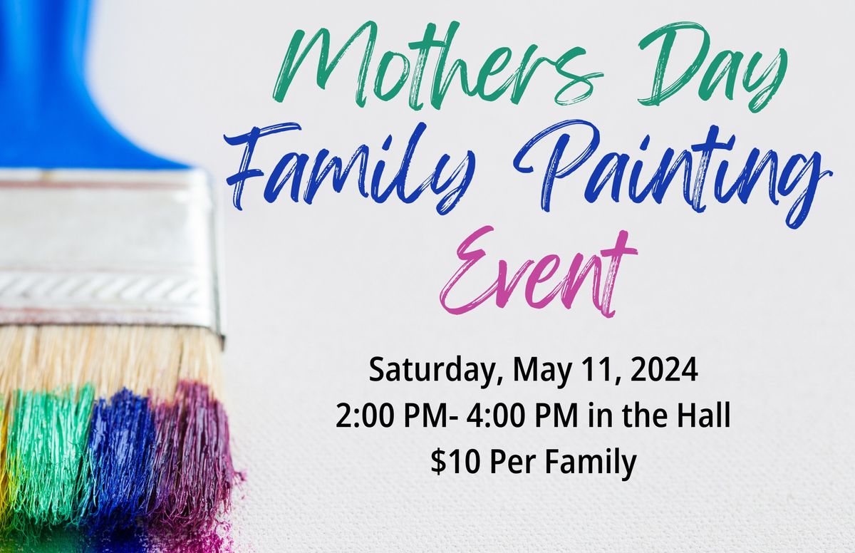 Mother's Day- Family Painting Event