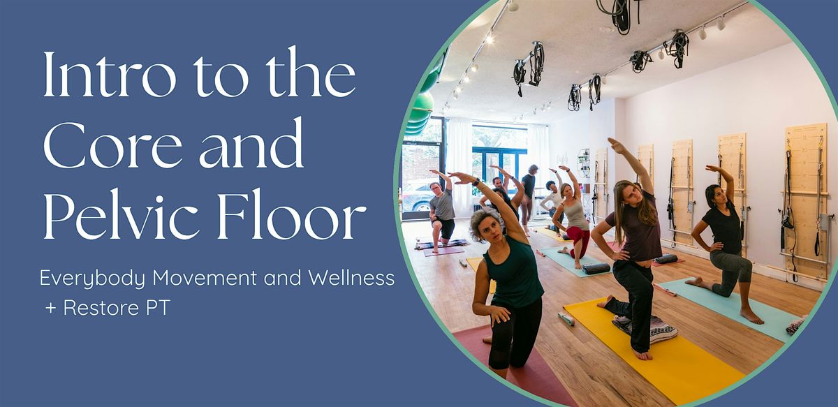 Intro to the Core and Pelvic Floor