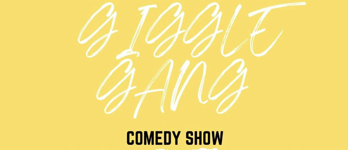 Giggle Gang Comedy Show