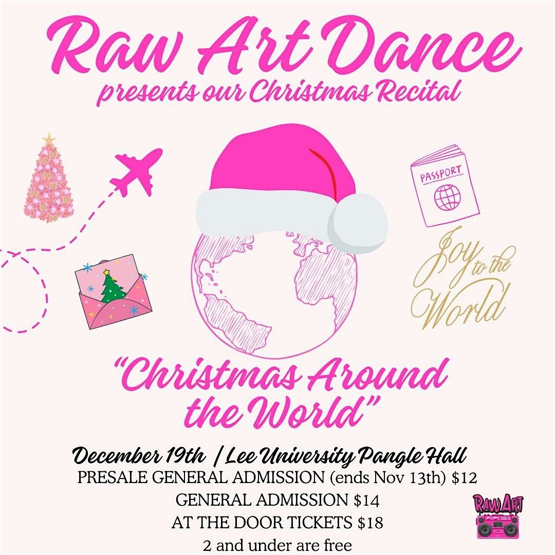 Raw Art  Dance Annual Christmas Production "Christmas Around the World"