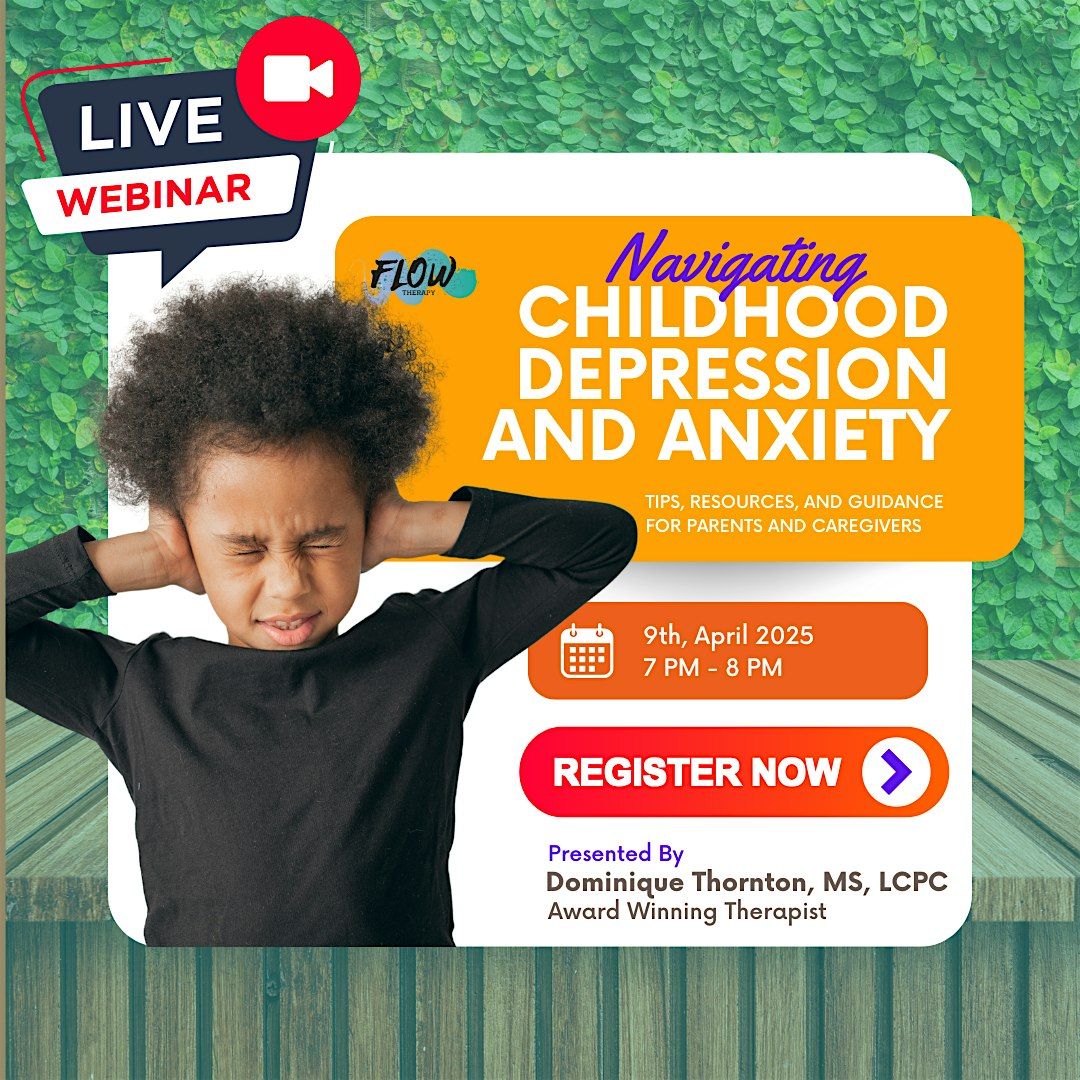 Navigating Childhood Depression & Anxiety Webinar