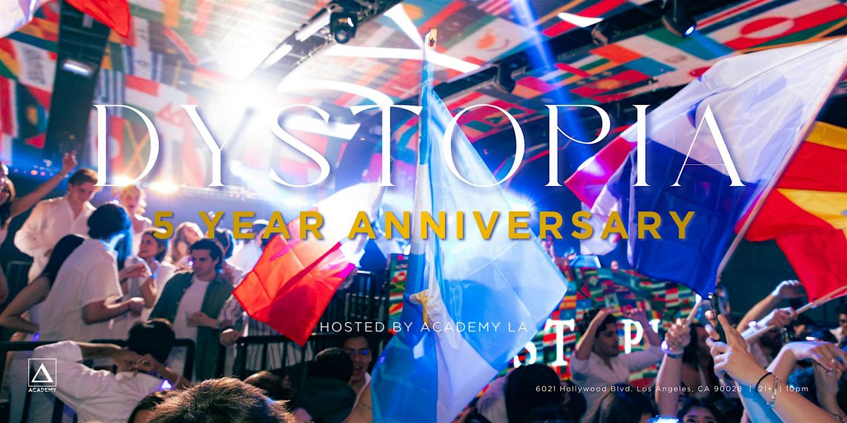 Dystopia: 5 Year Anniversary