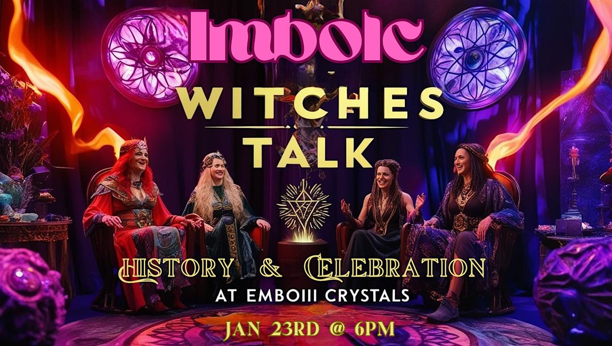 Imbolc Witches Talk