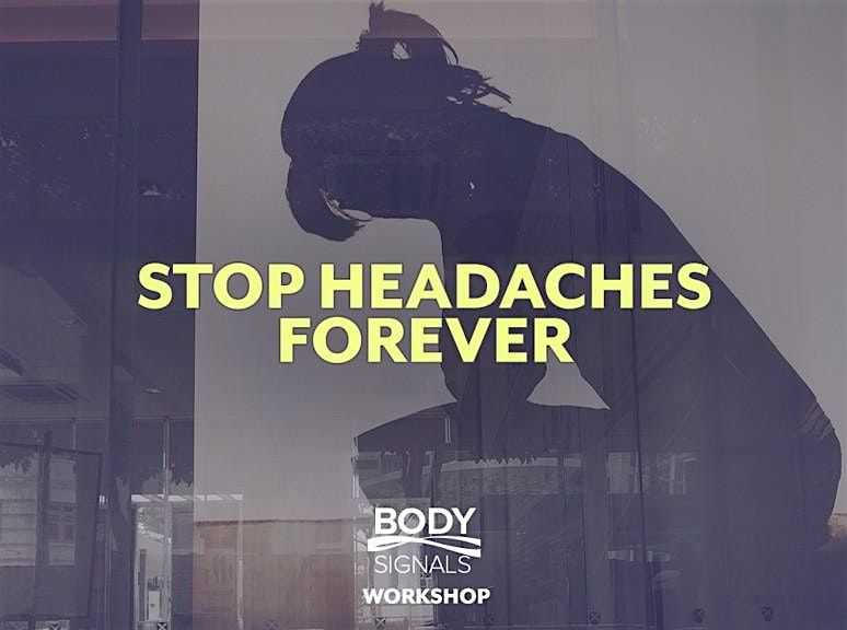 Stop Headaches Before They Start - And End The Ones You Have