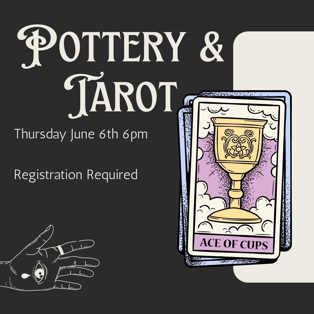 Pottery & Tarot - JUNE 6TH