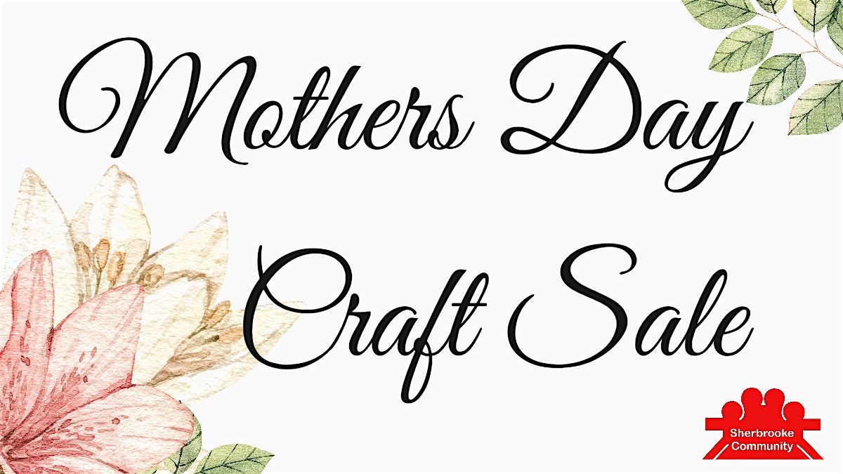 Sherbrooke Community League Mothers Day Craft Sale - Vendor Sign Up