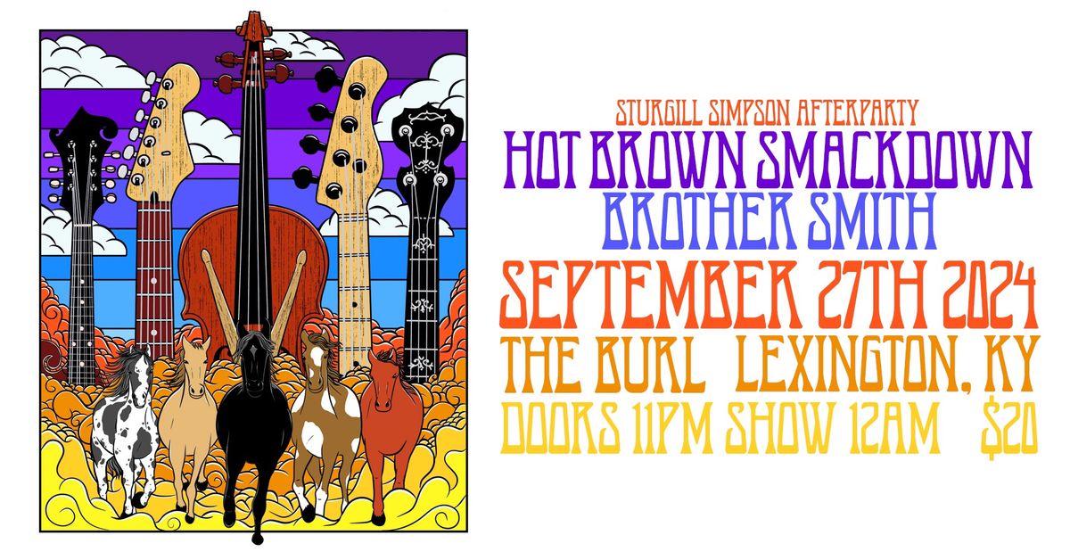 Sturgill Simpson Afterparty with Hot Brown Smackdown & Brother Smith