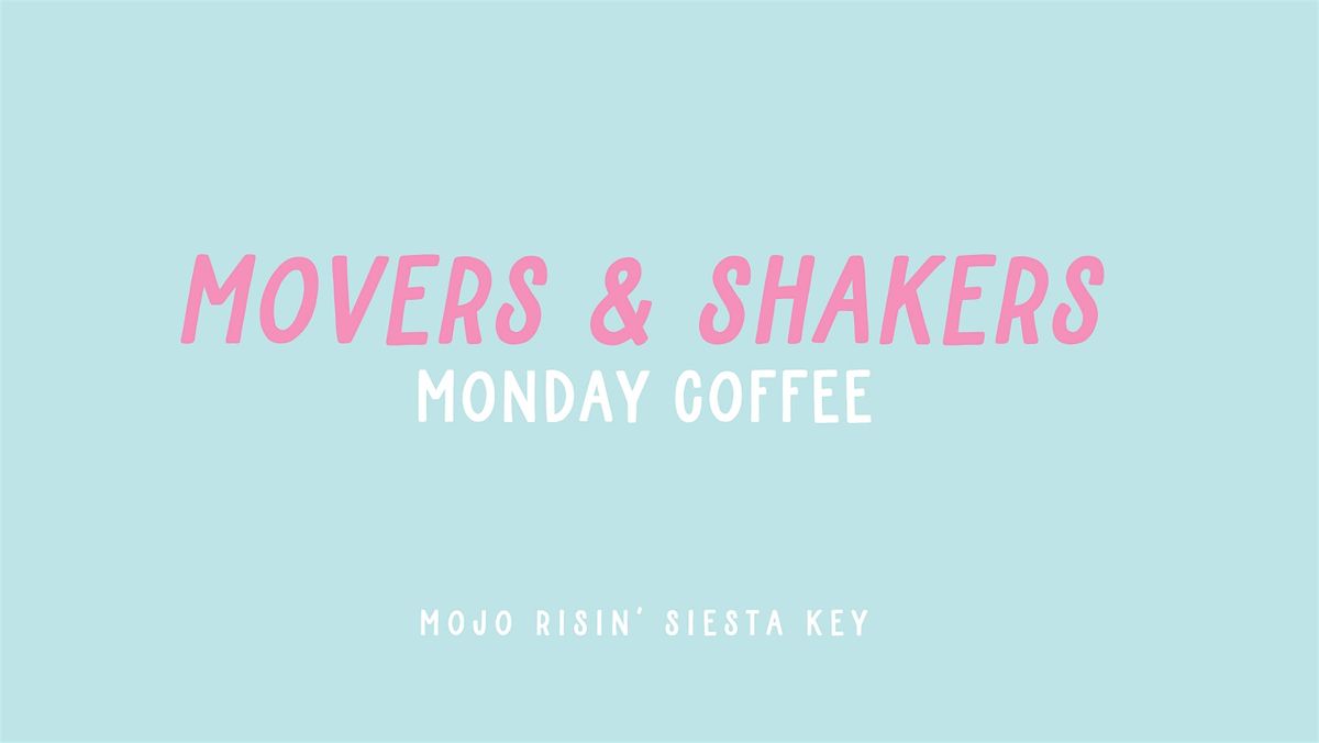 Movers & Shakers | Monday Coffee Social for Women Entrepreneurs