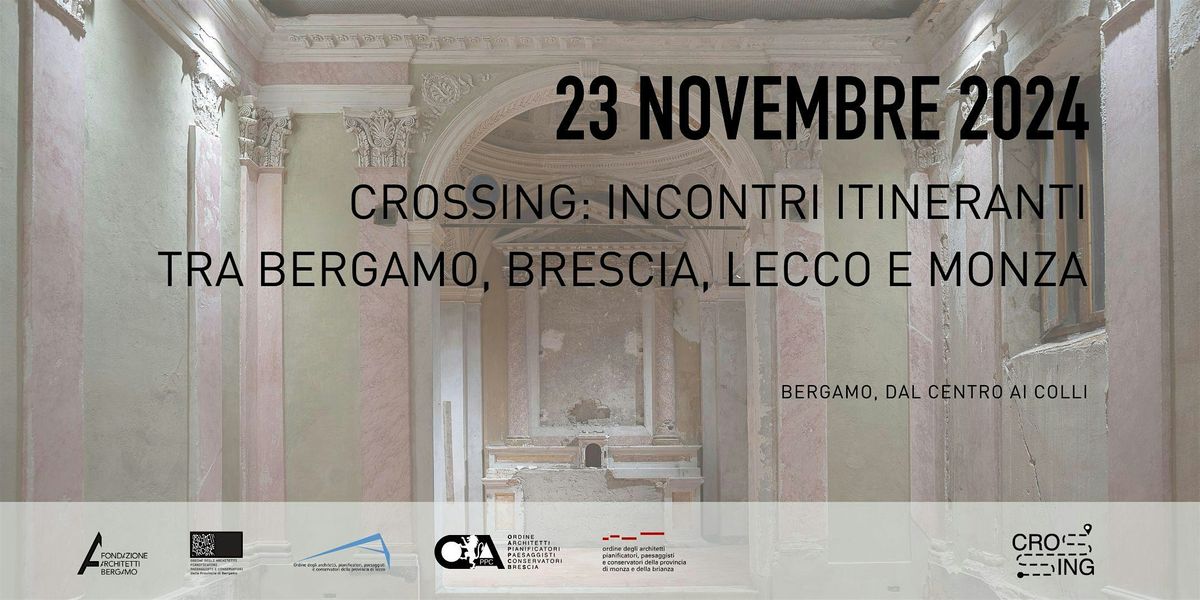 Crossing - incontri itineranti, tra Bergamo, Brescia, Lecco e Monza!