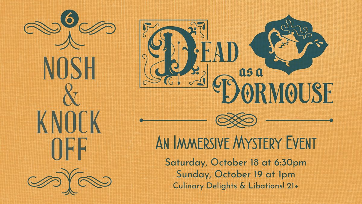 Nosh & Knock Off Immersive Mystery Experience: October 18 & 19, 2025!