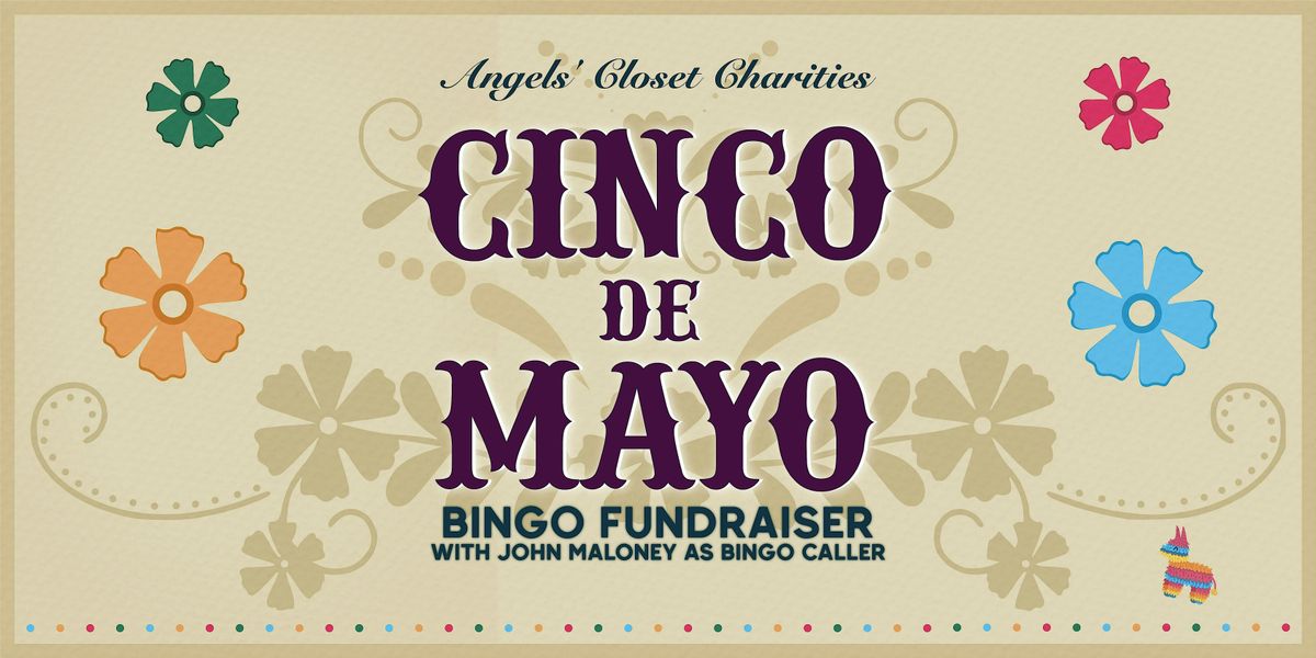 Angels's Closet Charities Cinco De Mayo Bingo Fundraiser