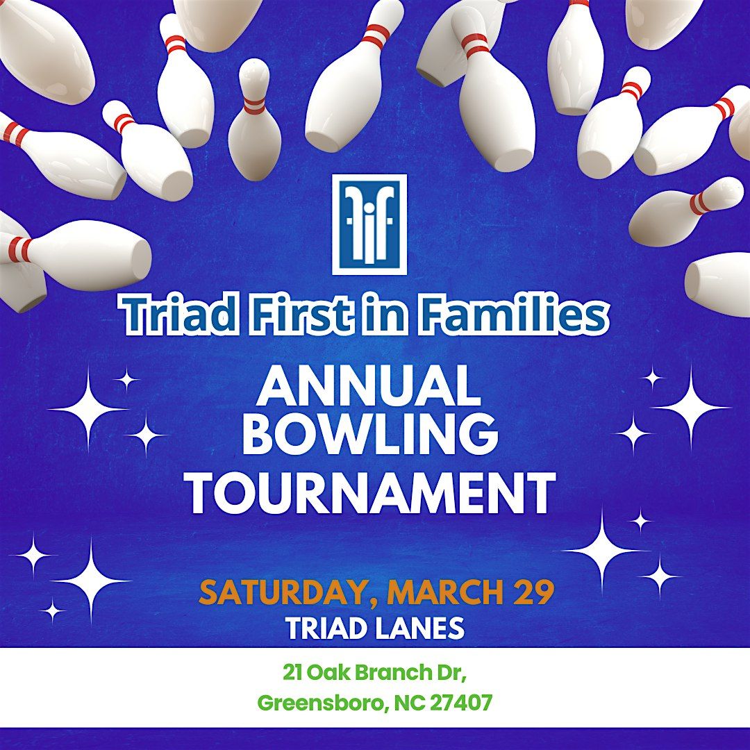 Triad First In Families Annual Bowling Tournament