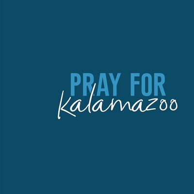 Pray for Kalamazoo