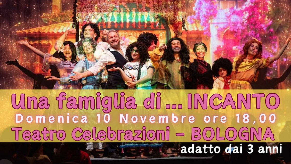 UN TEATRO DA FAVOLA | UNA FAMIGLIA DI INCANTO