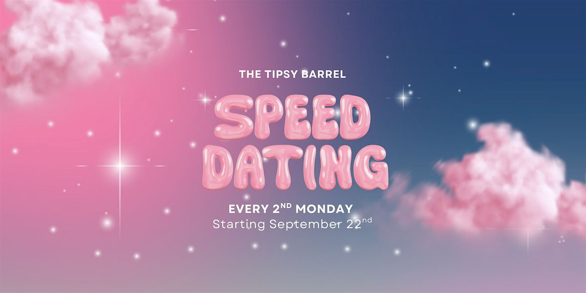 Speed Dating at The Tipsy Barrel